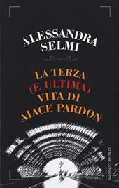 La terza (e ultima) vita di Aiace Pardon