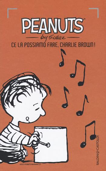 Ce la possiamo fare, Charlie Brown!. Vol. 21 - Charles M. Schulz - Libro Baldini + Castoldi 2015, I Peanuts | Libraccio.it