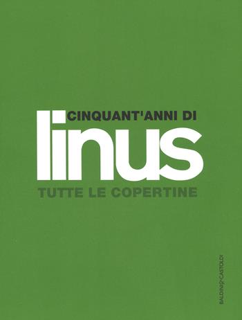 Cinquant'anni di Linus. Tutte le copertine. Ediz. illustrata  - Libro Baldini + Castoldi 2015, Le boe | Libraccio.it