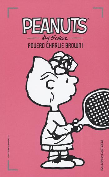 Povero Charlie Brown!. Vol. 27 - Charles M. Schulz - Libro Baldini + Castoldi 2015, I Peanuts | Libraccio.it