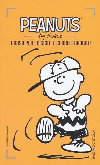 Pausa per i biscotti, Charlie Brown!. Vol. 25 - Charles M. Schulz - Libro Baldini + Castoldi 2015, I Peanuts | Libraccio.it