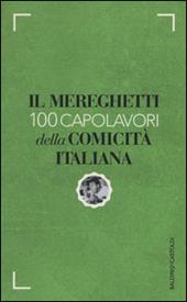 Il Mereghetti. 100 capolavori della comicità italiana