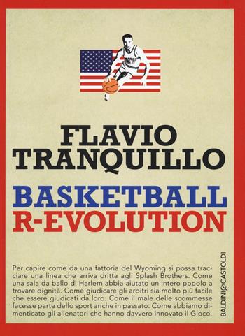 Basketball r-evolution - Flavio Tranquillo - Libro Baldini + Castoldi 2016, I saggi | Libraccio.it