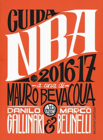 Guida NBA 2016/2017  - Libro Baldini + Castoldi 2016, Le boe | Libraccio.it