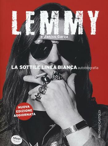 La sottile linea bianca (autobiografia) - Lemmy Kilmister, Janiss Garza - Libro Baldini + Castoldi 2016, Le boe | Libraccio.it