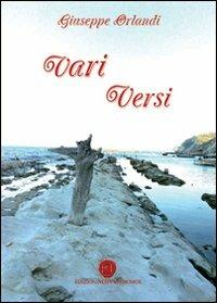 Vari versi - Giuseppe Orlandi - Libro Nuova Prhomos 2013 | Libraccio.it