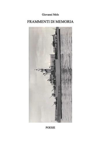 Frammenti di memoria - Giovanni Mele - Libro Nuova Prhomos 2013 | Libraccio.it