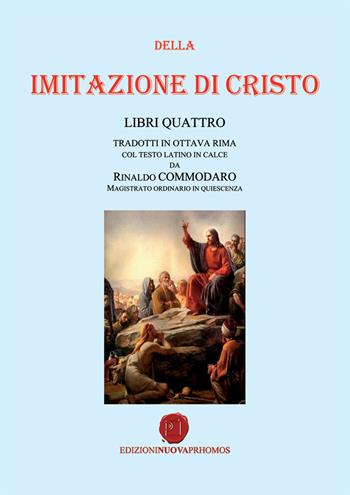 Della imitazione di Cristo - Rinaldo Commodaro - Libro Nuova Prhomos 2014 | Libraccio.it