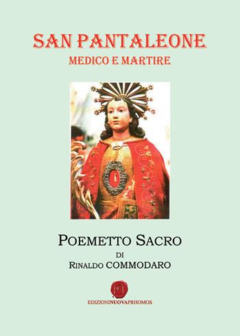 San Pantaleone. Medico e martire - Rinaldo Commodaro - Libro Nuova Prhomos 2014 | Libraccio.it