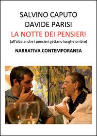 La notte dei pensieri - Salvino Caputo, Davide Parisi - Libro Nuova Prhomos 2014 | Libraccio.it