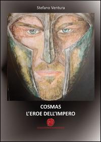 Cosmas l'eroe dell'impero - Stefano Ventura - Libro Nuova Prhomos 2014 | Libraccio.it