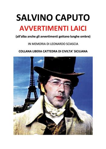 Avvertimenti laici - Salvino Caputo - Libro Nuova Prhomos 2015 | Libraccio.it
