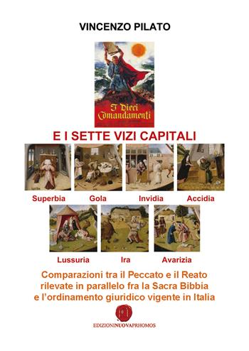 I dieci comandamenti e i sette vizi capitali - Vincenzo Pilato - Libro Nuova Prhomos 2015 | Libraccio.it
