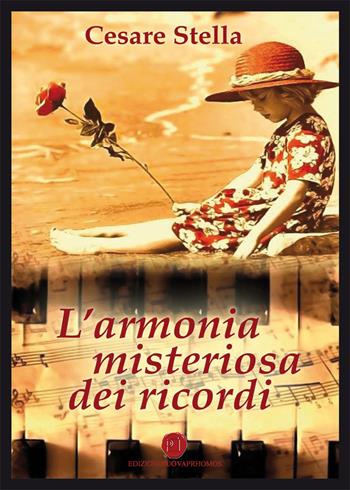 L' armonia misteriosa dei ricordi - Cesare Stella - Libro Nuova Prhomos 2015 | Libraccio.it
