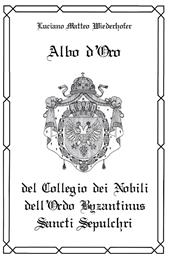 Albo d'oro del Collegio dei Nobili dell'Ordo Byzantinus Sancti Sepulchri