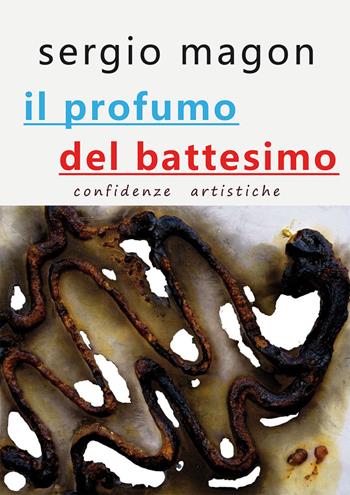 Il profumo del battesimo - Sergio Magon - Libro Nuova Prhomos 2015 | Libraccio.it
