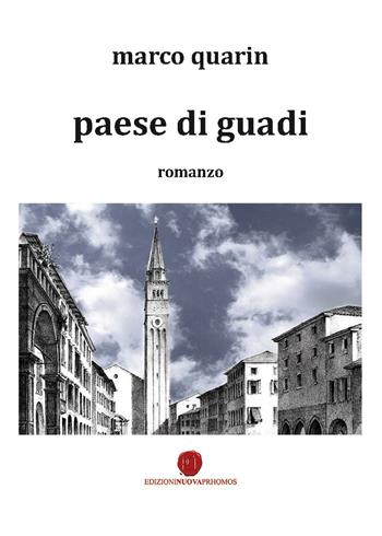 Paese di guadi - Marco Quarin - Libro Nuova Prhomos 2016 | Libraccio.it