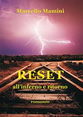 Reset. All'inferno e ritorno