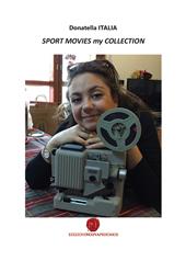 Sport movies my collection. Raccolta di recensioni cinematografiche