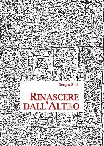Rinascere dall'altro. Lezioni 1.1 - Sergio Zini - Libro Nuova Prhomos 2017 | Libraccio.it