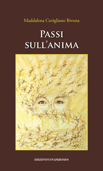 Passi sull'anima - Maddalena Corigliano Bivona - Libro Nuova Prhomos 2018 | Libraccio.it