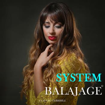 System Balajage - Claudio Terribile - Libro Nuova Prhomos 2018 | Libraccio.it