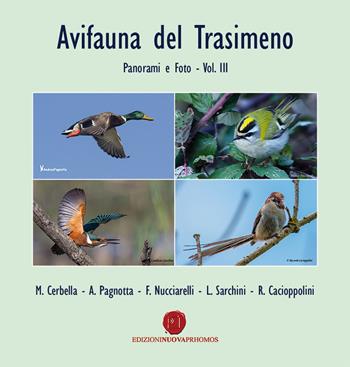 Avifauna del Trasimeno. Panorami e foto. Ediz. illustrata. Vol. 3 - Marco Cerbella, Andrea Pagnotta, Franco Nucciarelli - Libro Nuova Prhomos 2019 | Libraccio.it