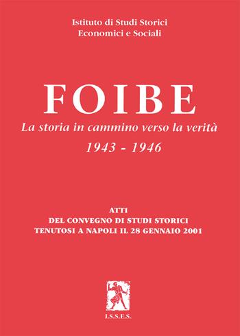 Foibe. La storia in cammino verso la verità 1943-1946  - Libro Nuova Prhomos 2020 | Libraccio.it