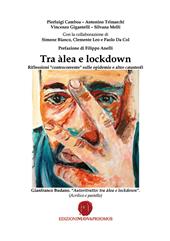 Tra àlea e lockdown. Riflessioni «controcorrente» sulle epidemie e altre catastrofi