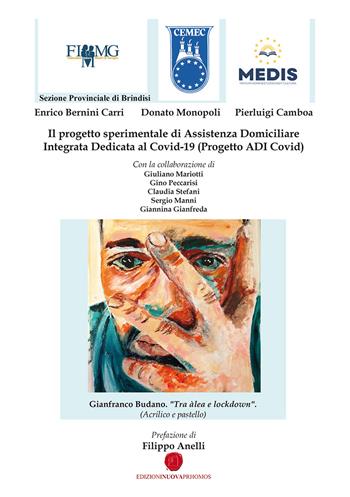 Il progetto sperimentale di Assistenza Domiciliare Integrata Dedicata al Covid-19 (Progetto ADI Covid) - Enrico Bernini Carri, Pierluigi Camboa, Donato Monopoli - Libro Nuova Prhomos 2021 | Libraccio.it