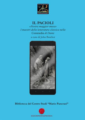 Il Pacioli. «Nostra maggior musa». I maestri della letteratura classica nella Commedia di Dante  - Libro Nuova Prhomos 2021 | Libraccio.it