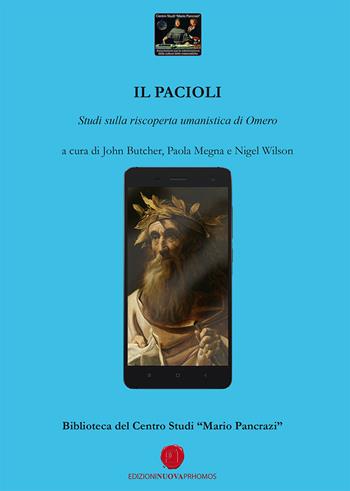 Il Pacioli. Studi sulla riscoperta umanistica di Omero  - Libro Nuova Prhomos 2023 | Libraccio.it