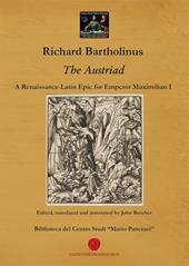 The Austriad. A Renaissance latin epic for emperor Maximilian I. Ediz. critica