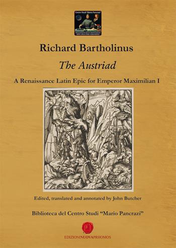 The Austriad. A Renaissance latin epic for emperor Maximilian I. Ediz. critica - Riccardo Bartolini - Libro Nuova Prhomos 2024 | Libraccio.it