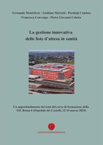 La gestione innovativa delle liste d'attesa in sanità - Pierluigi Camboa, Fernando Monteforte - Libro Nuova Prhomos 2024 | Libraccio.it