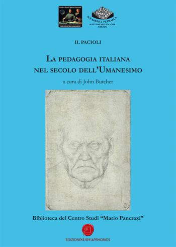 Il Pacioli. La pedagogia italiana nel secolo dell'Umanesimo  - Libro Nuova Prhomos 2025, Biblioteca del Centro Studi «Mario Pancrazi» | Libraccio.it