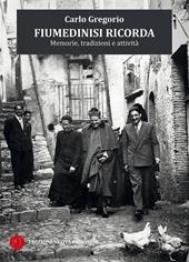 Fiumedinisi ricorda. Memorie, tradizioni e attività