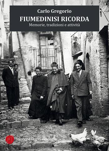 Fiumedinisi ricorda. Memorie, tradizioni e attività - Carlo Gregorio - Libro Nuova Prhomos 2025 | Libraccio.it