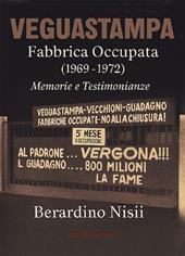 Veguastampa fabbrica occupata (1969-1972) Memorie e testimonianze