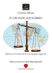 Il grande squilibrio. Riflessioni sul mondo attuale di una geografa viaggiatrice