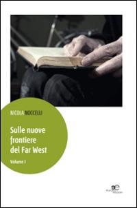 Sulle nuove frontiere del Far West - Nicola Noccelli - Libro Europa Edizioni 2014, Edificare universi | Libraccio.it