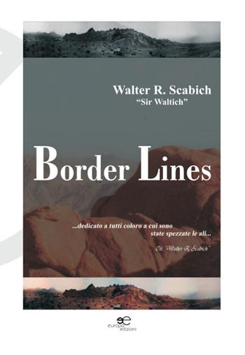 Border lines - Walter R. Scabich - Libro Europa Edizioni 2014, Edificare universi | Libraccio.it
