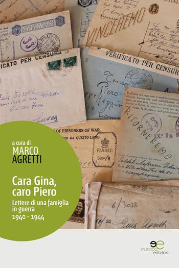 Cara Gina, caro Piero. Lettere di una famiglia in guerra  - Libro Europa Edizioni 2015, Edificare universi | Libraccio.it