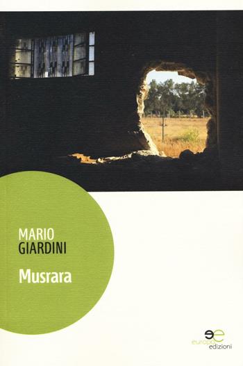 Musrara - Mario Giardini - Libro Europa Edizioni 2016, Edificare universi | Libraccio.it