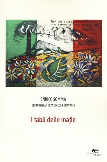 I tabù delle mafie - Enrico Somma - Libro Europa Edizioni 2016, Fare Mondi | Libraccio.it