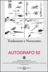 Autografo 52. Traduzione e Novecento  - Libro Interlinea 2014, Autografo | Libraccio.it