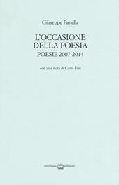 L'occasione della poesia. Poesie 2007-2014