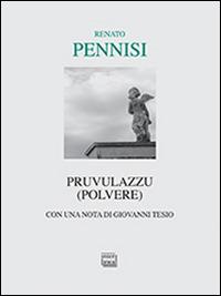 Pruvulazzu (polvere) - Renato Pennisi - Libro Interlinea 2016, Lyra | Libraccio.it