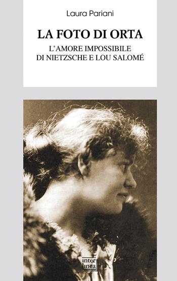 La foto di Orta - Laura Pariani - Libro Interlinea 2017, Biblioteca di narrativa | Libraccio.it