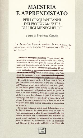 Maestria e apprendistato. Per i cinquant'anni dei «Piccoli maestri» di Luigi Meneghello  - Libro Interlinea 2017, Biblioteca di Autografo | Libraccio.it